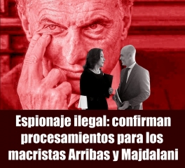 Espionaje ilegal: confirman procesamientos para los macristas Arribas y Majdalani Espionaje ilegal: confirman procesamientos para los macristas Arribas y Majdalani