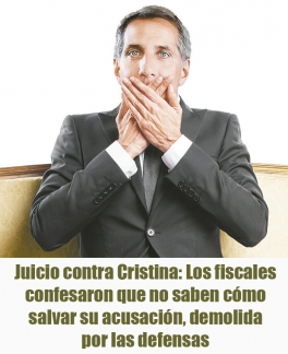 Juicio contra Cristina: Los fiscales confesaron que no saben cómo salvar su acusación, demolida por las defensas
