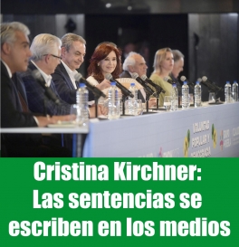 Cristina Kirchner: Las sentencias se escriben en los medios