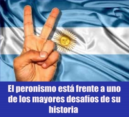 El peronismo está frente a uno de los mayores desafíos de su historia El peronismo está frente a uno de los mayores desafíos de su historia
