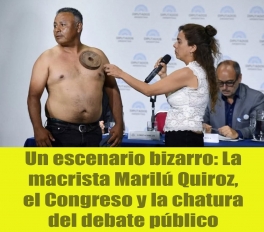 Un escenario bizarro: La macrista Marilú Quiroz, el Congreso y la chatura del debate público Un escenario bizarro: La macrista Marilú Quiroz, el Congreso y la chatura del debate público