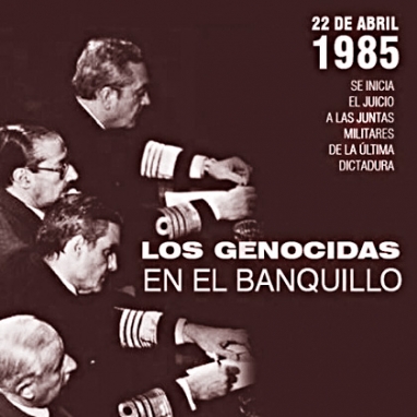 Por impulso de Raúl Alfonsín se inicia el juicio a los militares genocidas