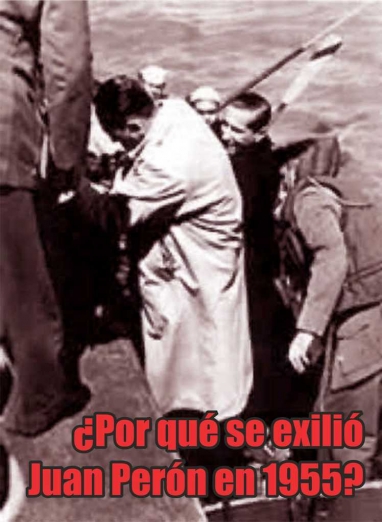 ¿Por qué se exilió Juan Perón el 25 de septiembre de 1955?