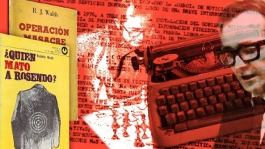 Rodolfo Walsh, un luchador contra la dictadura genocida