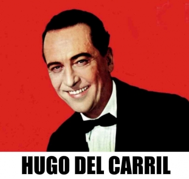 Hugo del Carril: un verdadero artista nacional y popular