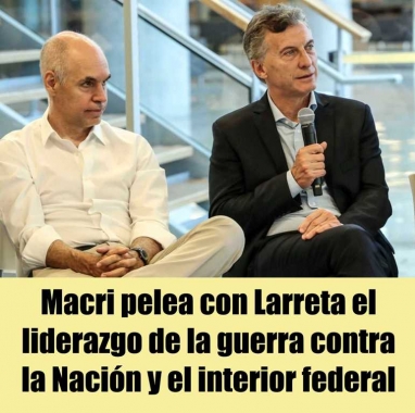 Macri pelea con Larreta el liderazgo de la guerra contra la Nación y el interior federal