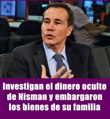 Investigan el dinero oculto de Alberto Nisman y embargaron los bienes de su familia