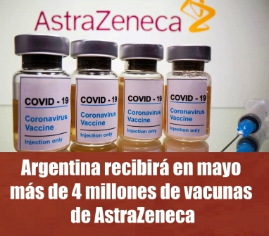 Argentina recibirá en mayo más de 4 millones de vacunas de AstraZeneca