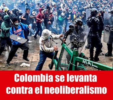 Colombia se levanta contra el neoliberalismo