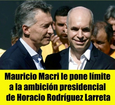 Mauricio Macri le pone límite a la ambición presidencial de Horacio Rodríguez Larreta