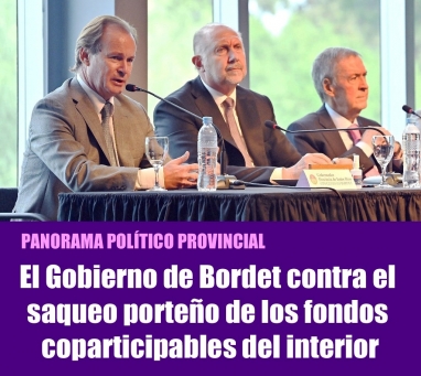 El Gobierno de Bordet contra el saqueo porteño de los fondos coparticipables del interior