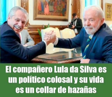 El compañero Lula da Silva es un político colosal y su vida es un collar de hazañas