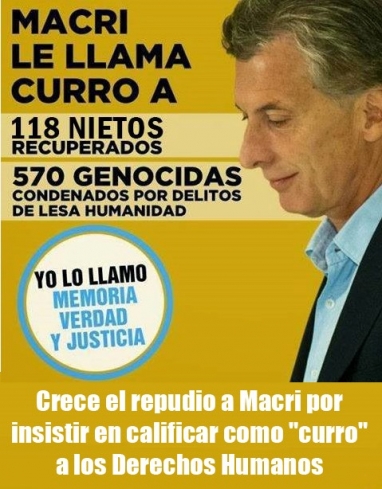 Crece el repudio a Macri por insistir en calificar como curro a los Derechos Humanos