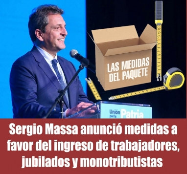 Sergio Massa anunció medidas a favor del ingreso de trabajadores, jubilados y monotributistas 