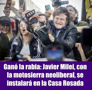 Ganó la rabia: Javier Milei, con la motosierra neoliberal, se instalará en la Casa Rosada