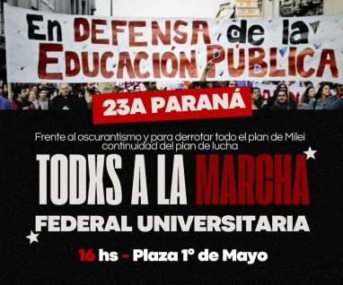 Peronistas, radicales y la izquierda de Entre Ríos convocan a marchar este martes por la universidad pública