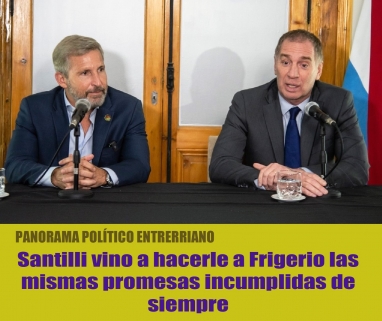 Santilli vino a hacerle a Frigerio las mismas promesas incumplidas de siempre