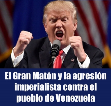 El Gran Matón y la agresión imperialista contra el pueblo de Venezuela